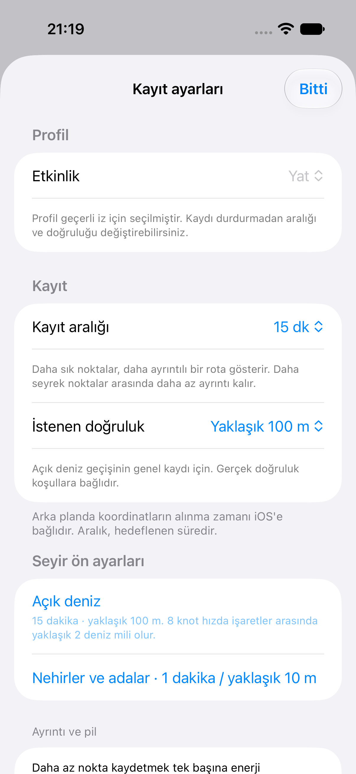 15 dakikalık hedef aralığı ve yaklaşık 100 metre istenen doğrulukla yat kayıt ayarları
